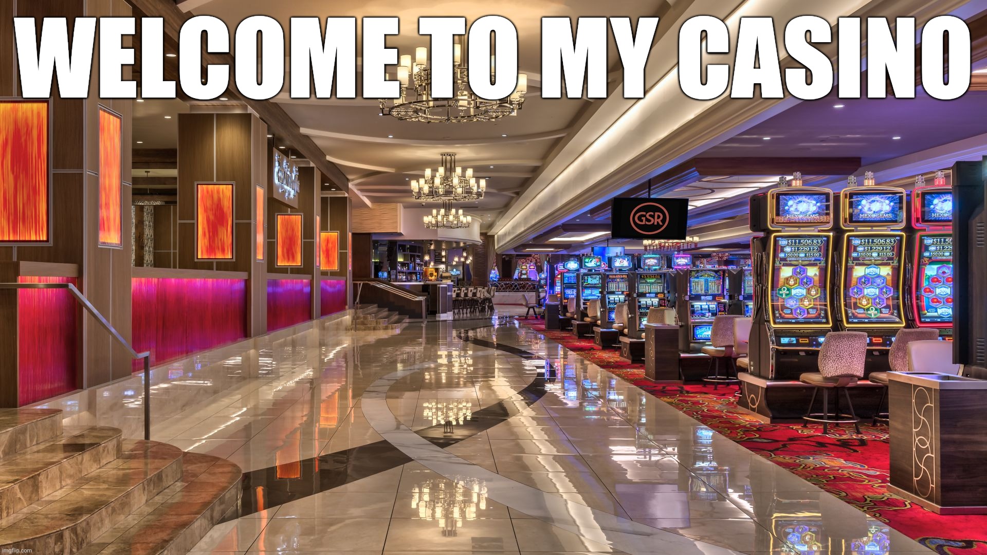 A gambling utopia! | WELCOME TO MY CASINO | image tagged in casino background | made w/ Imgflip meme maker