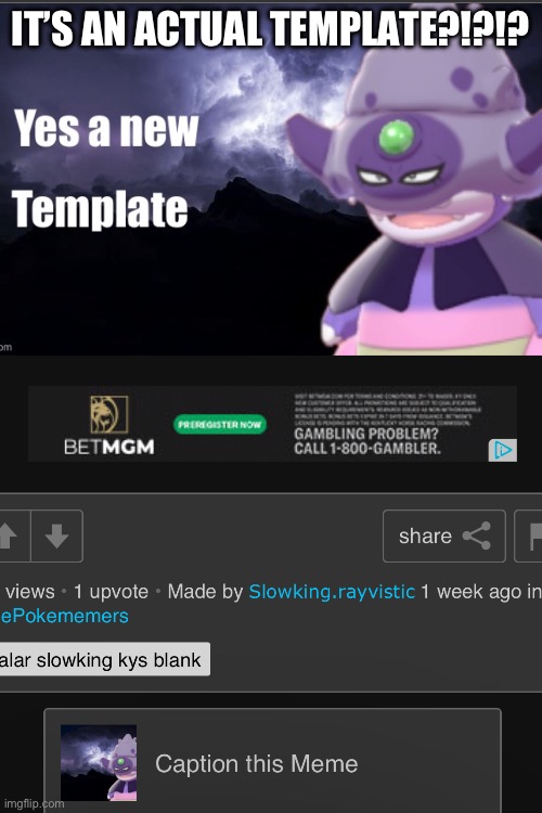 How???? | IT’S AN ACTUAL TEMPLATE?!?!? | image tagged in blank white template,templates,pokemon | made w/ Imgflip meme maker