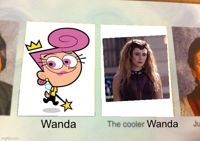 I honestly don’t know which one is better (i need to stop posting here) | Wanda; Wanda | image tagged in daniel the cooler daniel blank | made w/ Imgflip meme maker