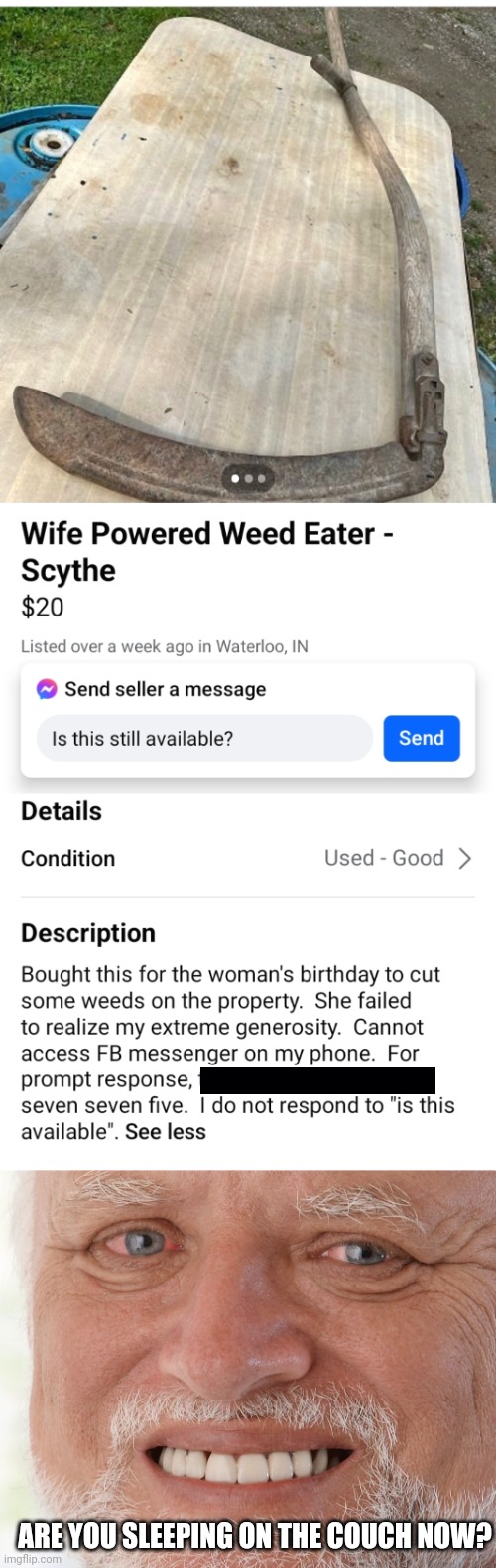 WIFE POWERED HUH? | ARE YOU SLEEPING ON THE COUCH NOW? | image tagged in hide the pain harold,stupid people,facebook,marketplace | made w/ Imgflip meme maker