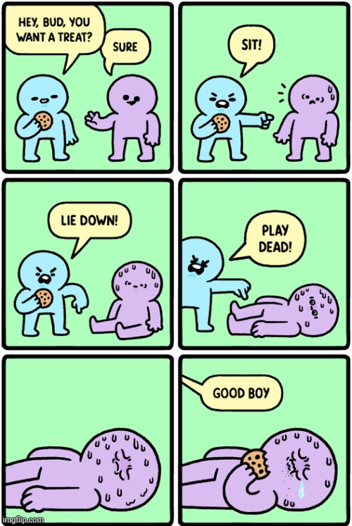 Playing dead | image tagged in play dead,cookie,trick,treat,comics,comics/cartoons | made w/ Imgflip meme maker
