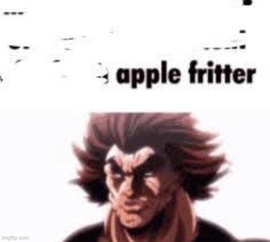 apple fritter | made w/ Imgflip meme maker