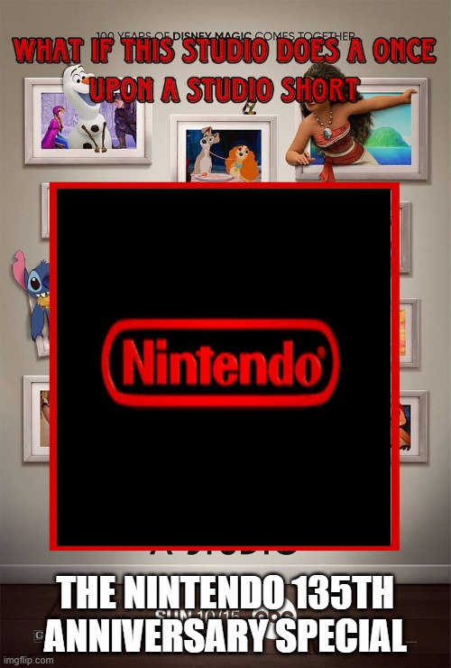 what if nintendo does a once upon a studio tv special | THE NINTENDO 135TH ANNIVERSARY SPECIAL | image tagged in what if this studio does a once upon a studio short or special,nintendo,pokemon,super mario,video games,zelda | made w/ Imgflip meme maker