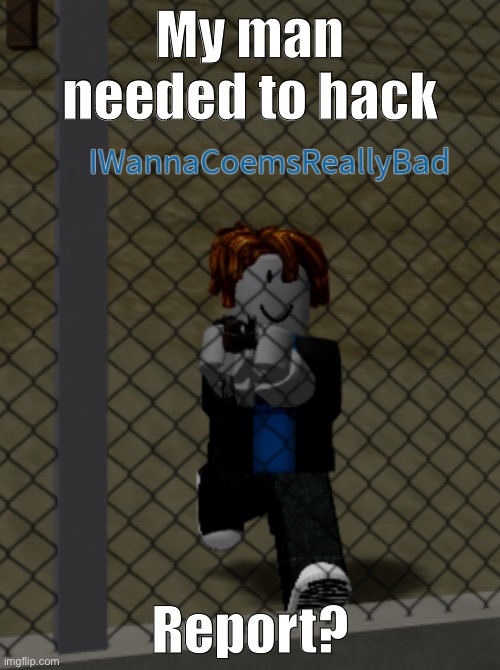 Roblox hacker Memes & GIFs - Imgflip