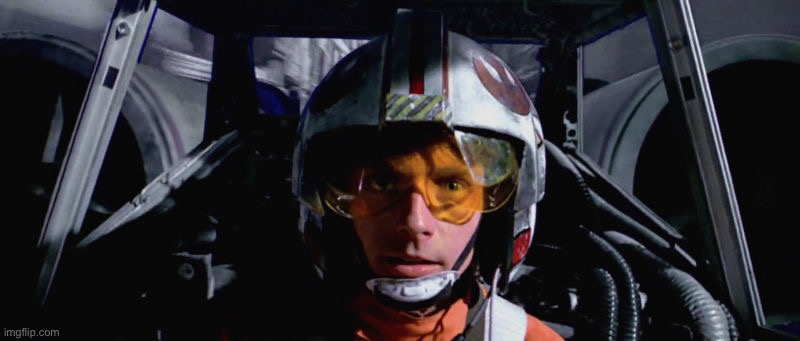 Luke Skywalker - X-Wing | image tagged in luke skywalker - x-wing | made w/ Imgflip meme maker