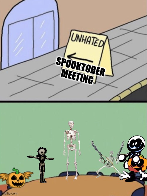 Spooktober is almost here | SPOOKTOBER MEETING | image tagged in unhated blank annual meeting | made w/ Imgflip meme maker