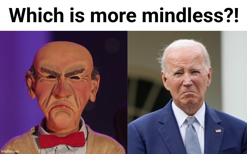 Walter vs Obama's dummy | Which is more mindless?! | image tagged in memes,joe biden,mindless,dummy,jeff dunham walter,dementia | made w/ Imgflip meme maker