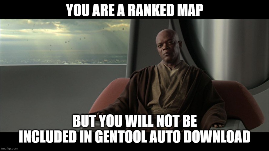 POV you are a popular well played ranked ZH map, and have been for many years | YOU ARE A RANKED MAP; BUT YOU WILL NOT BE INCLUDED IN GENTOOL AUTO DOWNLOAD | image tagged in xezon,gentool,ranked map,zero hour | made w/ Imgflip meme maker