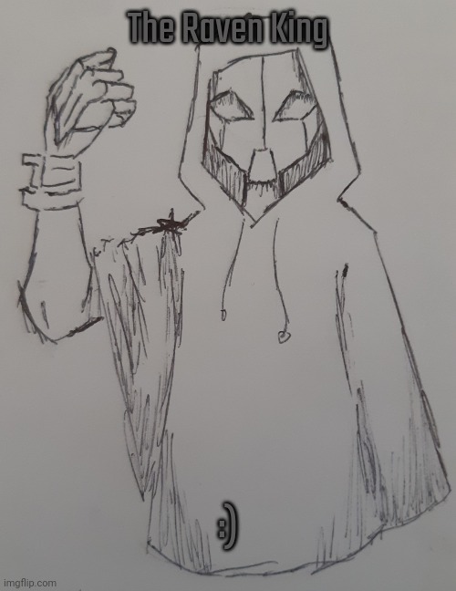 The Raven King (request from Milk.in.Pyroland ) | The Raven King; :) | image tagged in the raven king | made w/ Imgflip meme maker