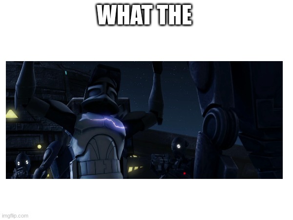 WHAT THE | made w/ Imgflip meme maker