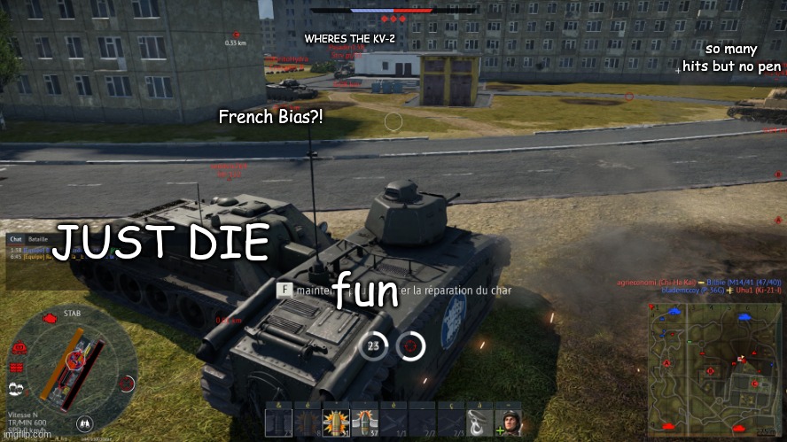 War Thunder encirclement | so many hits but no pen; WHERES THE KV-2; French Bias?! JUST DIE; fun | image tagged in war thunder encirclement | made w/ Imgflip meme maker