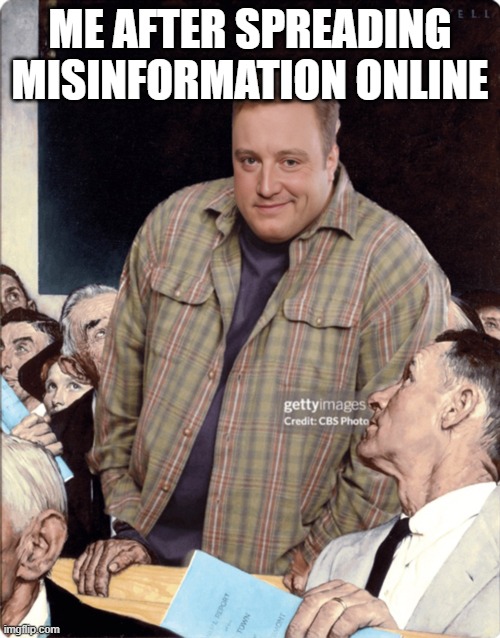 Kevin James Smirking Getty Image | ME AFTER SPREADING MISINFORMATION ONLINE | image tagged in kevin james smirking getty image | made w/ Imgflip meme maker