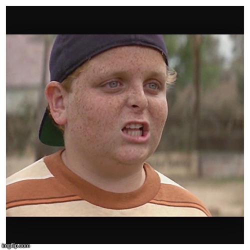 Your killing me smalls | image tagged in your killing me smalls | made w/ Imgflip meme maker