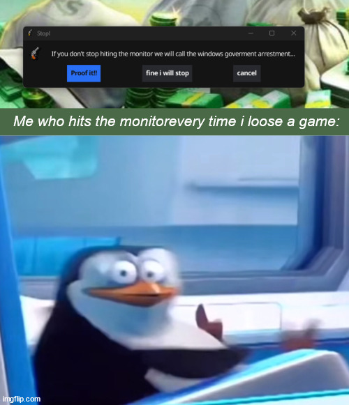 No way | Me who hits the monitorevery time i loose a game: | image tagged in uh oh | made w/ Imgflip meme maker