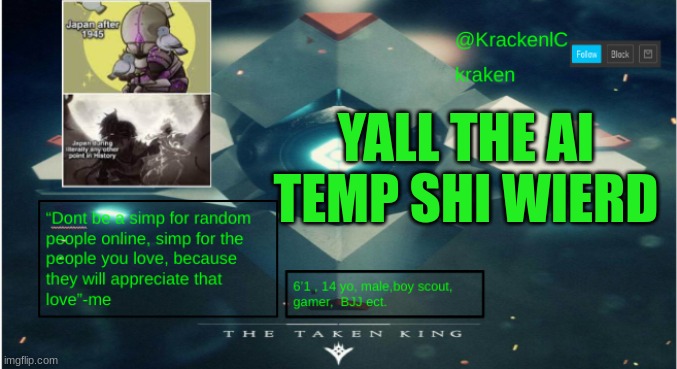 kraken destiny temp | YALL THE AI TEMP SHI WIERD | image tagged in kraken destiny temp | made w/ Imgflip meme maker