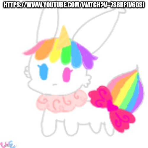 https://www.youtube.com/watch?v=7S8Rf1v6osI | HTTPS://WWW.YOUTUBE.COM/WATCH?V=7S8RF1V6OSI | image tagged in chibi unicorn eevee | made w/ Imgflip meme maker