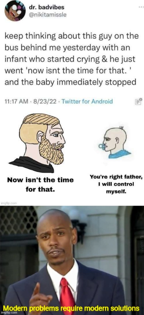 If only it worked all the time.. | image tagged in memes,funny,relatable,chad,baby,front page plz | made w/ Imgflip meme maker