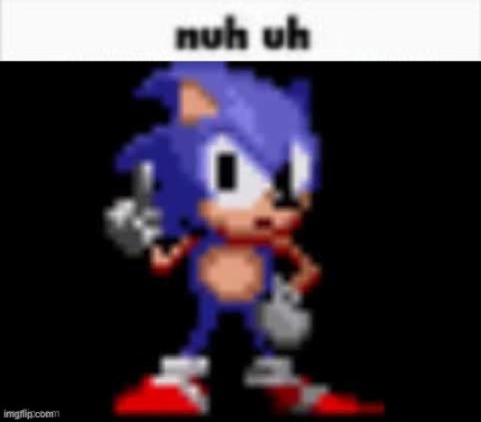 CD Sonic Nuh Uh | image tagged in cd sonic nuh uh | made w/ Imgflip meme maker