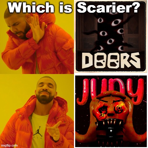 Which is Scarier? Meme | Which is Scarier? | image tagged in memes,drake hotline bling | made w/ Imgflip meme maker