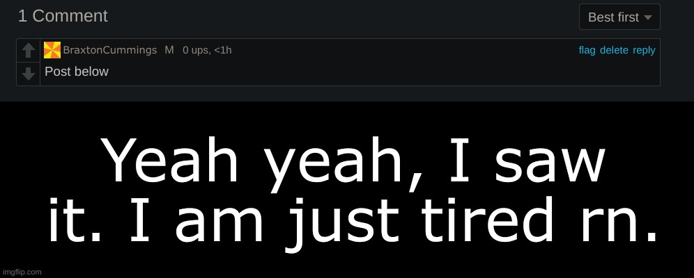 Yeah yeah, I saw it. I am just tired rn. | image tagged in snapchat text bar thing | made w/ Imgflip meme maker