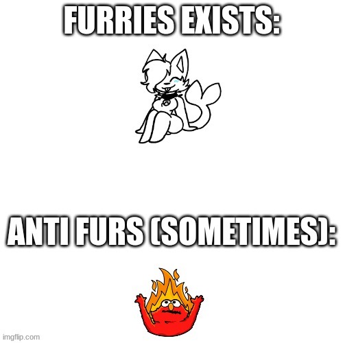 its kinda true am i right guys? | image tagged in furry,relatable,so true memes | made w/ Imgflip meme maker