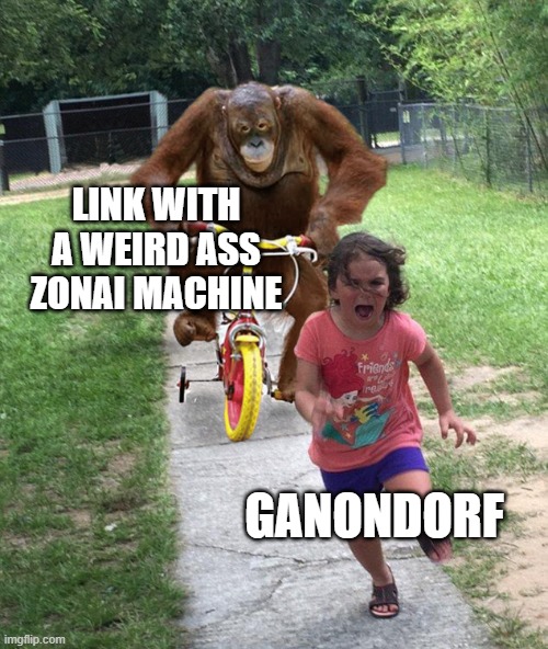 Nintendo gave us too much power | LINK WITH A WEIRD ASS ZONAI MACHINE; GANONDORF | image tagged in orangutan chasing girl on a tricycle,the legend of zelda | made w/ Imgflip meme maker