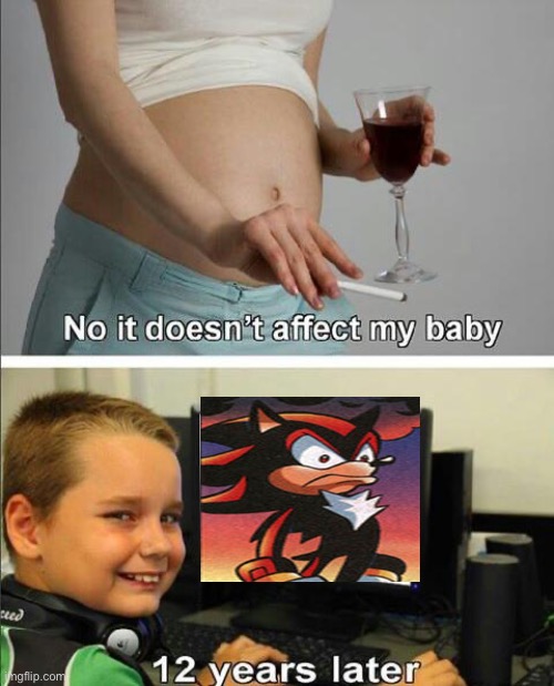 No it doesn't affect my baby | image tagged in no it doesn't affect my baby | made w/ Imgflip meme maker