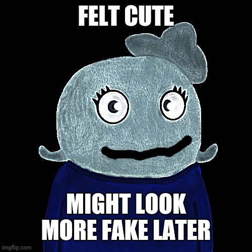 Yuh | FELT CUTE; MIGHT LOOK MORE FAKE LATER | image tagged in blueworld twitter,might delete later,felt cute,feeling cute | made w/ Imgflip meme maker