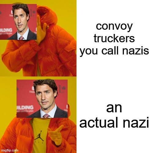 Drake Hotline Bling | convoy truckers you call nazis; an actual nazi | image tagged in memes,drake hotline bling | made w/ Imgflip meme maker