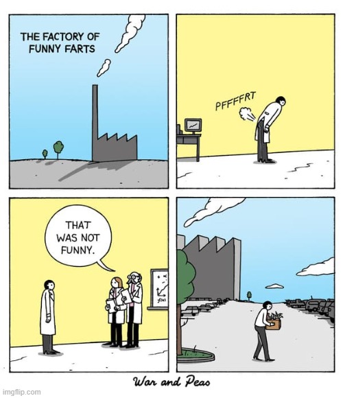 "How did you get fired?" "By farting in an unfunny matter" | made w/ Imgflip meme maker