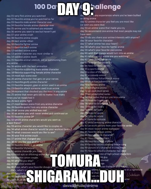 Day 9 | DAY 9:; TOMURA SHIGARAKI...DUH | image tagged in 100 day anime challenge | made w/ Imgflip meme maker