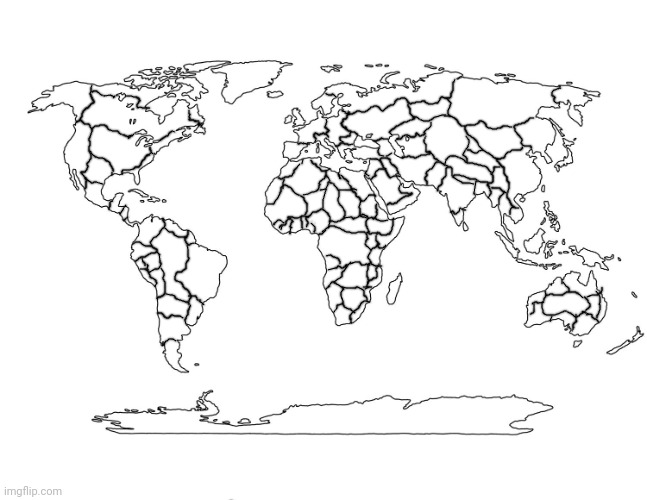 I was bored so I made this | image tagged in world map blank | made w/ Imgflip meme maker