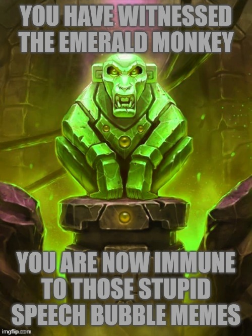 Witness the Emerald Monkey's power | image tagged in witness the emerald monkey's power | made w/ Imgflip meme maker