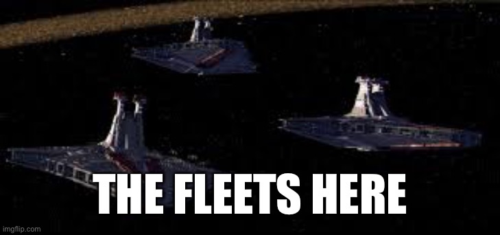 THE FLEETS HERE | made w/ Imgflip meme maker