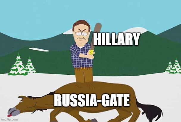 Beating a dead horse | HILLARY RUSSIA-GATE | image tagged in beating a dead horse | made w/ Imgflip meme maker