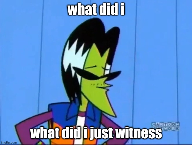 ace (ppg) reaction image | what did i; what did i just witness | image tagged in power puff girls,cartoon network,reaction | made w/ Imgflip meme maker
