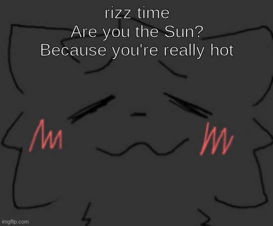 devious temp #1 | rizz time

Are you the Sun?
Because you're really hot | image tagged in devious temp 1 | made w/ Imgflip meme maker