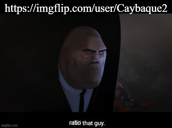 what in the Kentucky fried fu- | https://imgflip.com/user/Caybaque2; ratio | image tagged in kill that guy | made w/ Imgflip meme maker