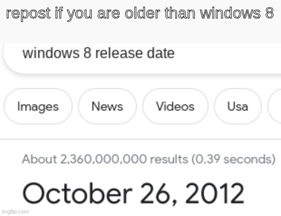 repost if you are older than windows 8 | made w/ Imgflip meme maker