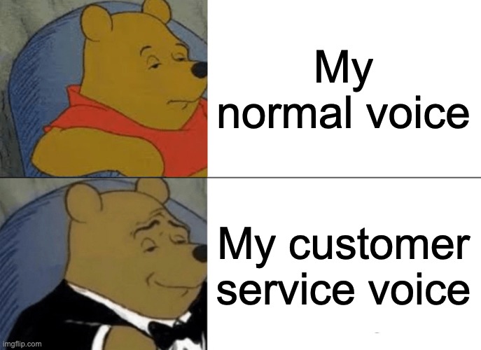 customer service meme - service voice