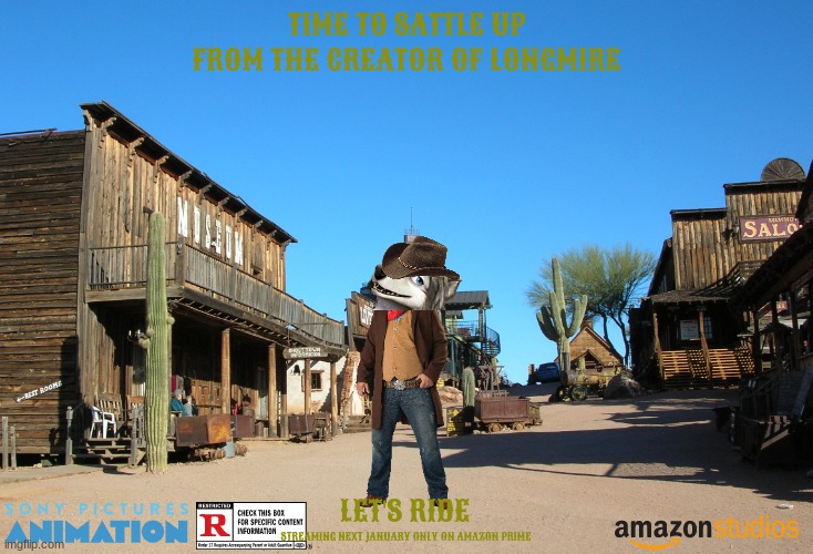 movies that might happen someday part 69 | TIME TO SATTLE UP; FROM THE CREATOR OF LONGMIRE; LET'S RIDE; STREAMING NEXT JANUARY ONLY ON AMAZON PRIME | image tagged in ghost town,western,sony,dark and gritty,anthro,r rated | made w/ Imgflip meme maker