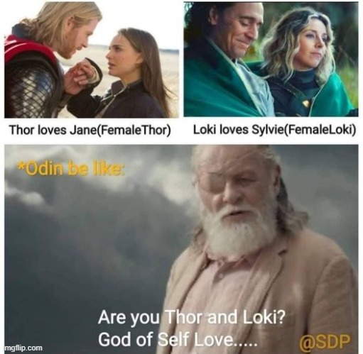self love hahahahha | image tagged in loki,thor,marvel,yes i am,oh wow are you actually reading these tags | made w/ Imgflip meme maker
