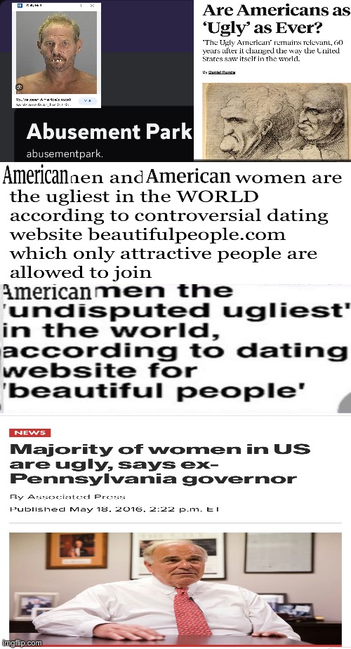 AbusementPark Americans Are The Ugliest People In The World Your Women Are HIDEOUS | image tagged in america,ugly,ugly girl,ugly guy,usa,world | made w/ Imgflip meme maker