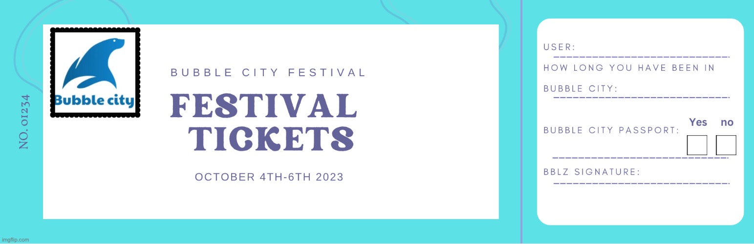 Ticket to the festival template!! | image tagged in tickets | made w/ Imgflip meme maker