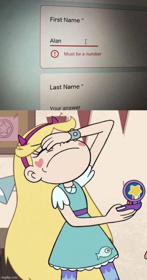 Why should i put a number?!?!?!? | image tagged in star butterfly facepalm,you had one job,star vs the forces of evil,memes | made w/ Imgflip meme maker