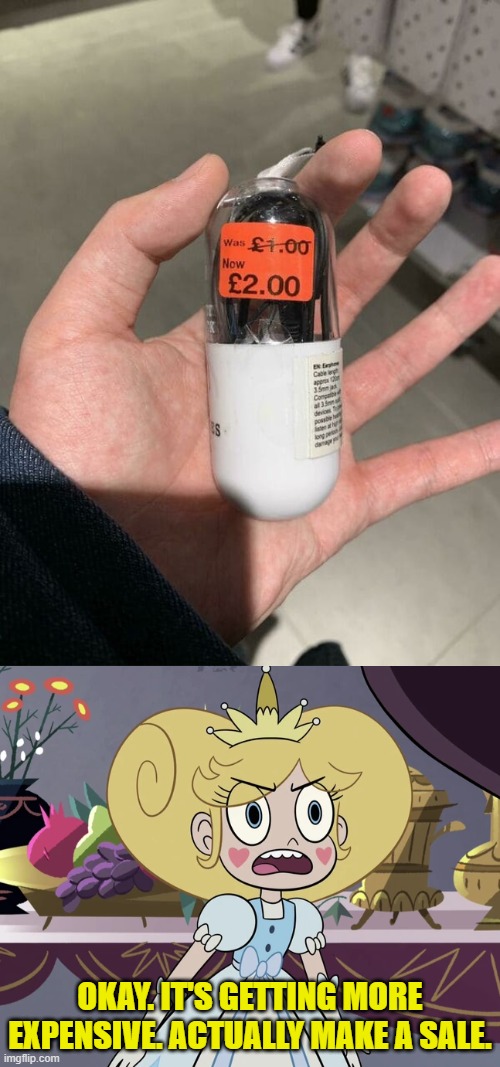 You're actually making it expensive ngl | OKAY. IT'S GETTING MORE EXPENSIVE. ACTUALLY MAKE A SALE. | image tagged in star butterfly 'still looking for a way',you had one job,star vs the forces of evil,memes | made w/ Imgflip meme maker