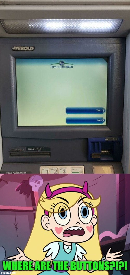 WHERE ARE THE BUTTONS?!?! | image tagged in star butterfly,you had one job,star vs the forces of evil,memes | made w/ Imgflip meme maker