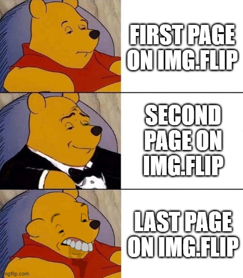 Upvote Rn | FIRST PAGE ON IMG.FLIP; SECOND PAGE ON IMG.FLIP; LAST PAGE ON IMG.FLIP | image tagged in best better blurst | made w/ Imgflip meme maker