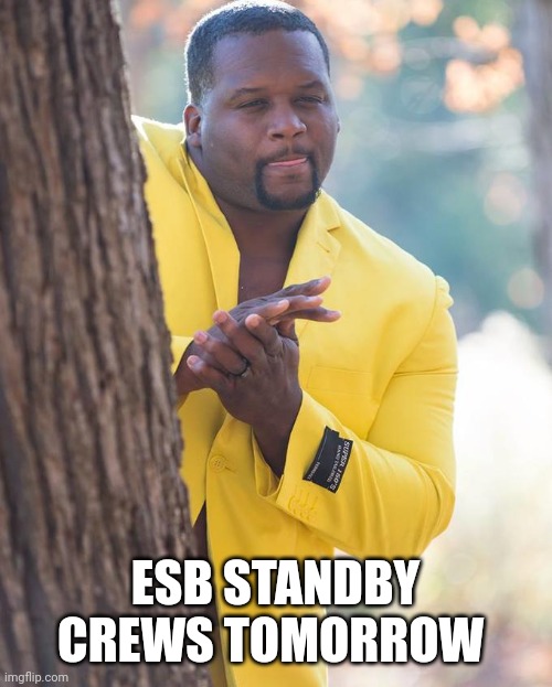 Black man yellow suit | ESB STANDBY CREWS TOMORROW | image tagged in black man yellow suit | made w/ Imgflip meme maker