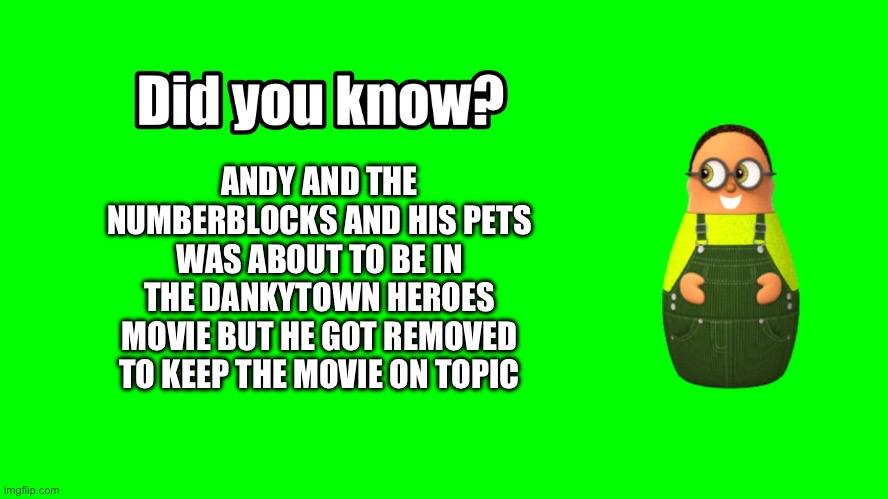 Wayne Rock Johnson’s fun fact of the day | ANDY AND THE NUMBERBLOCKS AND HIS PETS WAS ABOUT TO BE IN THE DANKYTOWN HEROES MOVIE BUT HE GOT REMOVED TO KEEP THE MOVIE ON TOPIC | image tagged in wayne rock johnson s fun fact of the day,dankytown heroes | made w/ Imgflip meme maker